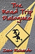 The road trip dialogues by  Jass Richards 
