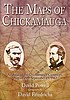 The maps of Chickamauga : an atlas of the Chickamauga... 著者： David A Powell