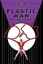 The Plastic Man archives. Volume 8