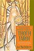 Understanding Aleister Crowley's Thoth tarot