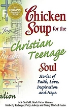Chicken Soup for the Christian Teenage Soul.