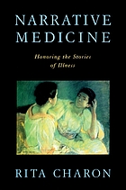 Narrative medicine : honoring the stories of illness