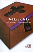 Religion and politics : east-west contrasts from contemporary Europe