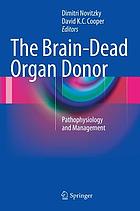 The brain-dead organ donor : pathophysiology and management