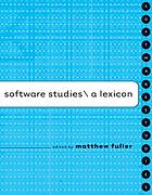 Software studies : a lexicon