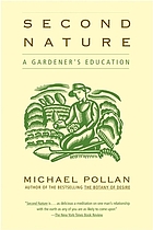 Second Nature : A Gardener's Education