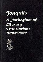 Jonquils : a florilegium of literary translations for John Flower