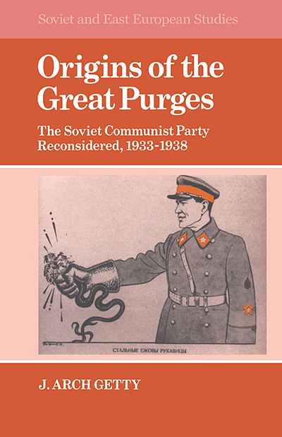 Origins of the great purges : the Soviet Communist Party reconsidered Origins of the great purges : the Soviet Communist Party reconsidered