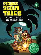 Strange scout tales! : how to merit in monsters