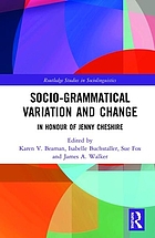 Advancing socio-grammatical variation and change : in honour of Jenny Cheshire