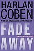 Fade away by  Harlan Coben 