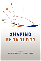 Shaping phonology