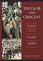 Tricolor and crescent : France and the Islamic world