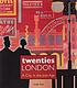 Twenties London : a city in the jazz age by  Catherine Ross 
