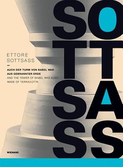 Ettore Sottsass - auch der Turm zu Babel war aus gebrannter Erde - and ...