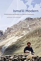Isma'ili Modern: Globalization and Identity in a Muslim Community (Islamic civilization and Muslim networks)