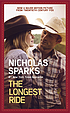 The longest ride Auteur: Nicholas Sparks