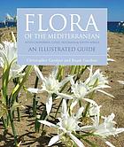 Flora of the Mediterranean with California, Chile, Australia & South Africa : an illustrated guide