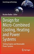 Design for micro-combined cooling, heating and power systems : stirling engines and renewable power systems