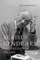 Blaise Cendrars : the invention of life