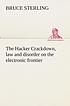 The Hacker Crackdown, law and disorder on the... 作者： Bruce Sterling