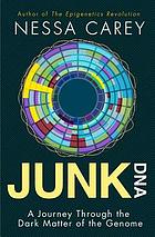 Front cover image for Junk DNA : a journey through the dark matter of the genome