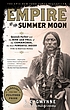 Empire of the summer moon : Quanah Parker and... by  S  C Gwynne 