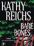 Bare bones by  Kathy Reichs 