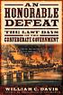 An honorable defeat : the last days of the Confederate... by William C Davis