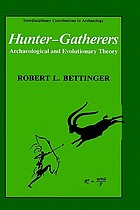 Hunter-gatherers : archaeological and evolutionary theory