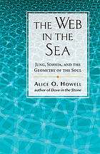 The web in the sea : Jung, Sophia, and the geometry of the soul