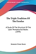 The triple tradition of the Exodus : a study of... by Benjamin Wisner Bacon