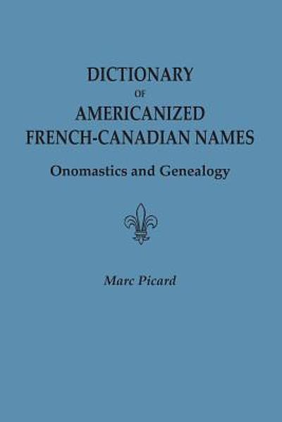 dictionary-of-americanized-french-canadian-names-onomastics-and