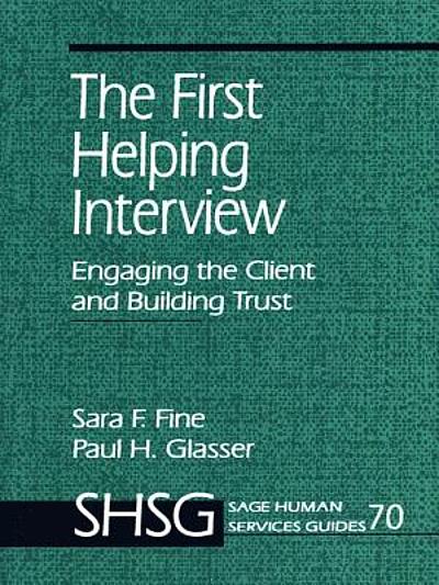 The First Helping Interview : Engaging The Client And Building Trust ...