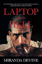 Laptop from hell : Hunter Biden, Big Tech, and the dirty secrets the President tried to hide