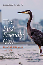 The bird-friendly city : creating safe urban habitats