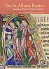 The St. Albans psalter : painting and prayer in... by Kristen M Collins