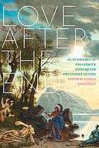 Love after the end : an anthology of Two-spirit et Indigiqueer speculative fiction