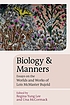 Biology and manners : essays on the worlds and... by Regina Yung Lee