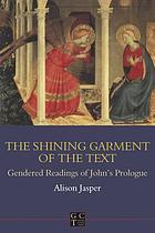 The shining garment of the text : gendered readings of John's prologue