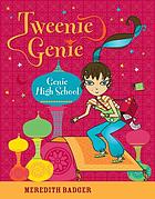 Tweenie genie. bk. 2, Genie high school