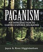 Paganism : an introduction to earth-centered religions