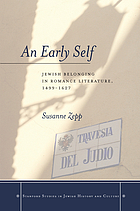 An early self : Jewish belonging in Romance literature, 1499-1627
