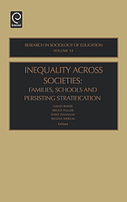 Inequality across societies : families, schools and persisting stratification