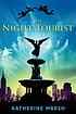 The night tourist Auteur: Katherine Marsh