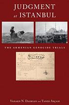 Judgment at Istanbul : the Armenian genocide trials