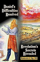 Daniel's difficulties resolved, Revelations secrets revealed