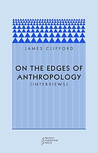 On the edges of anthropology : (interviews)