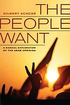 The people want a radical exploration of the Arab uprising