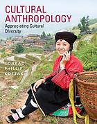 Anthropology The Exploration Of Human Diversity 12th Ed Conrad